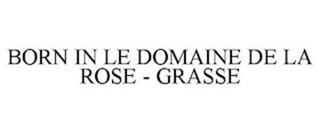 BORN IN LE DOMAINE DE LA ROSE - GRASSE