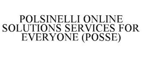 POLSINELLI ONLINE SOLUTIONS SERVICES FOR EVERYONE (POSSE)