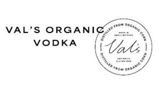 VAL'S ORGANIC VODKA DISTILLED FROM ORGANIC CORN MADE IN SMALL BATCHES WOMEN OWNED VAL'S NATURALLY GLUTEN FREE DISTILLED FROM ORGANIC CORN