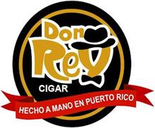 DON REY CIGAR - HECHO A MANO EN PUERTO RICO