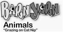 BARN YARN ANIMALS "GRAZING ON CATNIP WOOL CAT NIP"