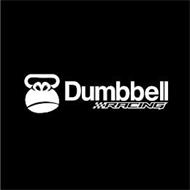 DUMBBELL RACING