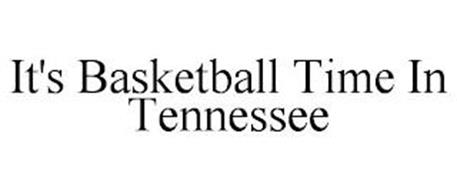 IT'S BASKETBALL TIME IN TENNESSEE