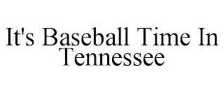 IT'S BASEBALL TIME IN TENNESSEE
