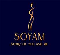 SOYAM STORY OF YOU AND ME