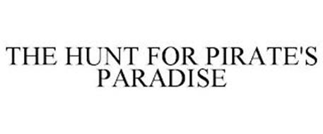 THE HUNT FOR PIRATE'S PARADISE