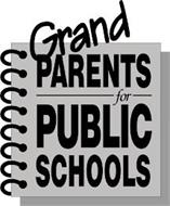 GRANDPARENTS FOR PUBLIC SCHOOLS