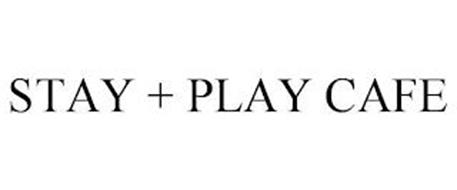 STAY + PLAY CAFE