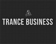 TRANCE BUSINESS