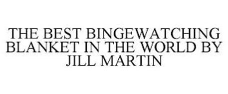 THE BEST BINGEWATCHING BLANKET IN THE WORLD BY JILL MARTIN