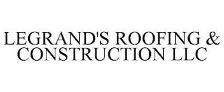 LEGRAND'S ROOFING & CONSTRUCTION LLC