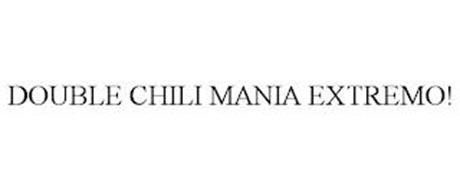DOUBLE CHILI MANIA EXTREMO!