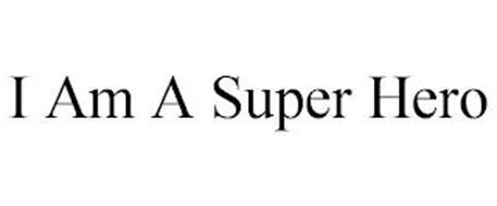 I AM A SUPER HERO