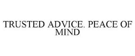 TRUSTED ADVICE. PEACE OF MIND