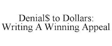 DENIAL$ TO DOLLARS: WRITING A WINNING APPEAL