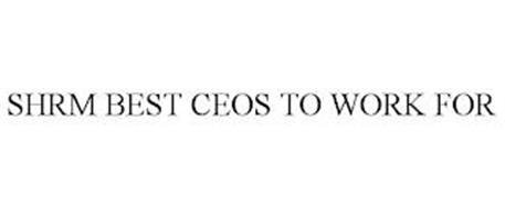 SHRM BEST CEOS TO WORK FOR