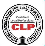 CLP CERTIFIED LEGAL PROFESSIONAL NATIONAL ASSOCIATION FOR LEGAL SUPPORT PROFESSIONALS