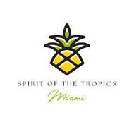SPIRIT OF THE TROPICS MIAMI