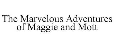 THE MARVELOUS ADVENTURES OF MAGGIE AND MOTT