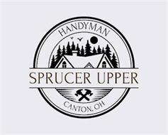SPRUCER UPPER HANDYMAN CANTON, OH