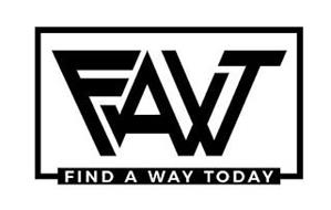 FAWT FIND A WAY TODAY