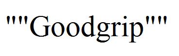 ""Goodgrip""