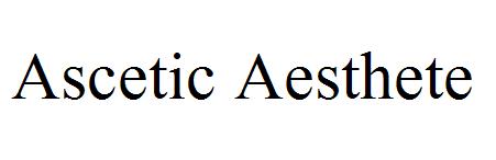 Ascetic Aesthete