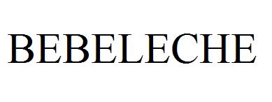 BEBELECHE