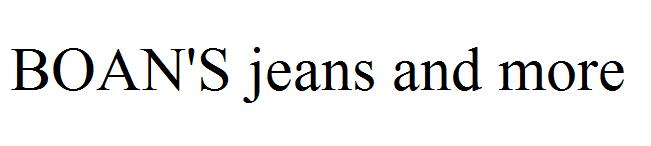 BOAN'S jeans and more
