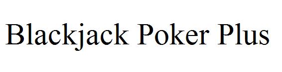 Blackjack Poker Plus