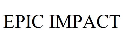 EPIC IMPACT