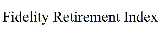 Fidelity Retirement Index