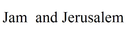 Jam  and Jerusalem