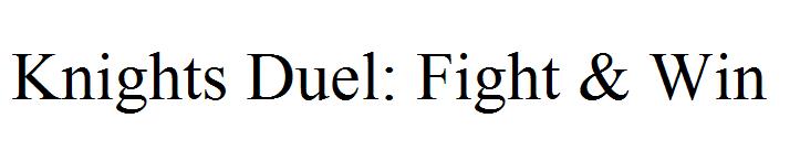 Knights Duel: Fight & Win