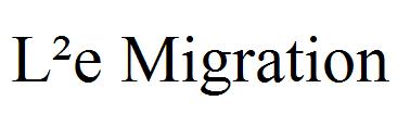 L²e Migration