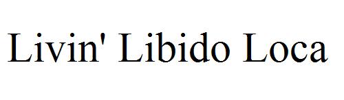 Livin' Libido Loca