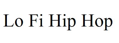 Lo Fi Hip Hop