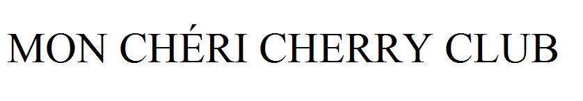 MON CHÉRI CHERRY CLUB