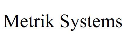 Metrik Systems