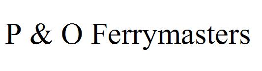 P & O Ferrymasters