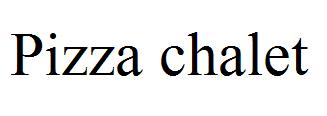 Pizza chalet
