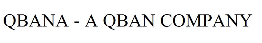 QBANA - A QBAN COMPANY