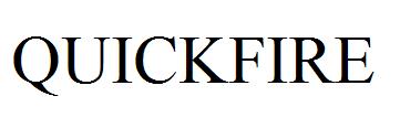 QUICKFIRE 