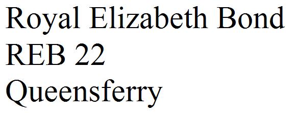 Royal Elizabeth Bond
REB 22
Queensferry