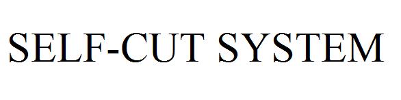 SELF-CUT SYSTEM