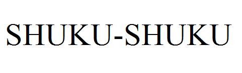 SHUKU-SHUKU