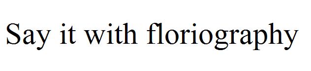 Say it with floriography