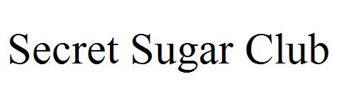 Secret Sugar Club