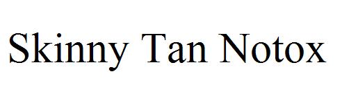 Skinny Tan Notox