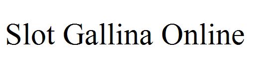 Slot Gallina Online